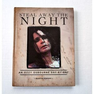Steal Away the Night SIGNED Martin Popoff 2014 Hardcover Ozzy Osbourne Day 2 Day